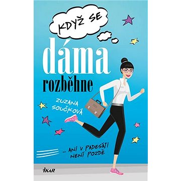 

Když se dáma rozběhne: Ani v padesáti není pozdě