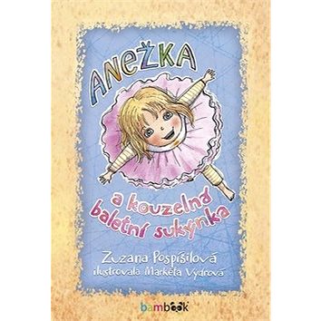 

Anežka a kouzelná baletní sukýnka