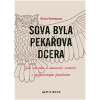 

Sova byla pekařova dcera: Jak obezita a anorexie souvisí s potlačeným ženstvím