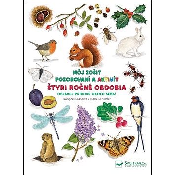 

Môj zošit pozorování a aktivít Štyri ročné obdobia