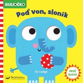 

Guliočko Poď von, sloník