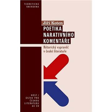 

Poetika narativního komentáře: Rétorický vypravěč v české literatuře