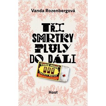 

Tři smrtky pluly do dáli