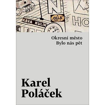 

Okresní město Bylo nás pět