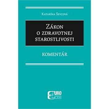 

Zákon o zdravotnej starostlivosti: Komentár