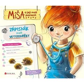 

Míša a její malí pacienti Zápisník malé veterinářky