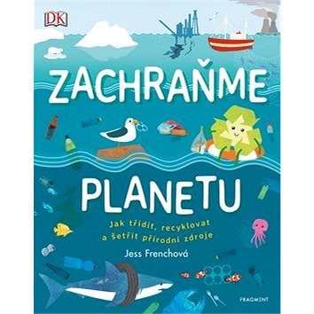 

Zachraňme planetu: Jak třídit, recyklovat a šetřit přírodní zdroje