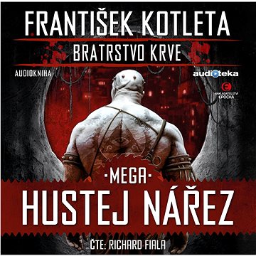 

Bratrstvo krve 3 Mega Hustej nářez