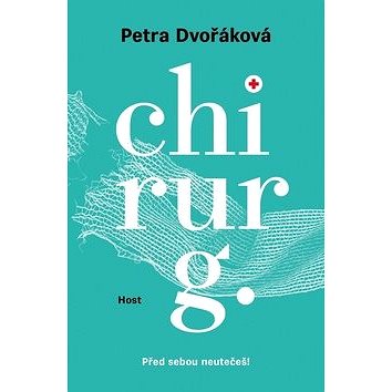 

Chirurg: Před sebou neutečeš!