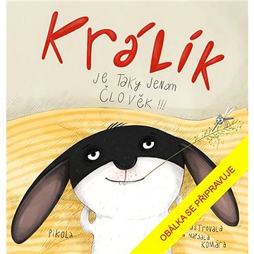 

Králík je taky jenom člověk