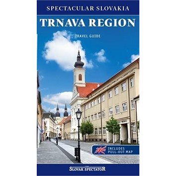 

Trnava region Travel guide: Spectacular Slovakia, includes pull-out map