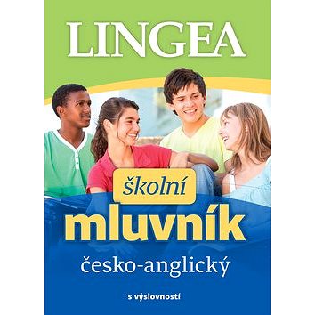 

Školní mluvník česko-anglický: s výslovností