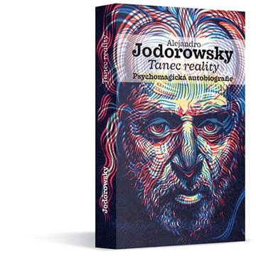 

Tanec reality: Psychomagická autobiografie