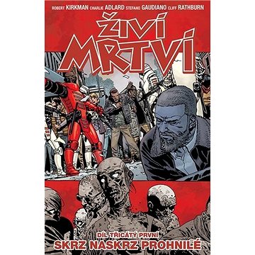 

Živí mrtví Skrz naskrz prohnilé: Díl třicátý první