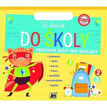 

Už chodím do školy: Pracovní sešit pro školáky