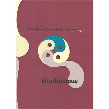 

Hinduismus: Základní texty východních náboženství 1.
