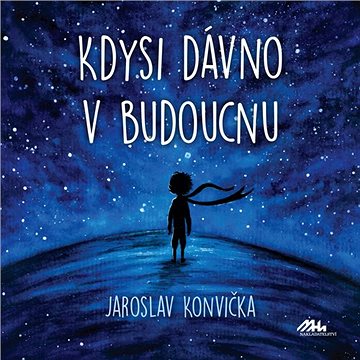 

Kdysi dávno v budoucnu