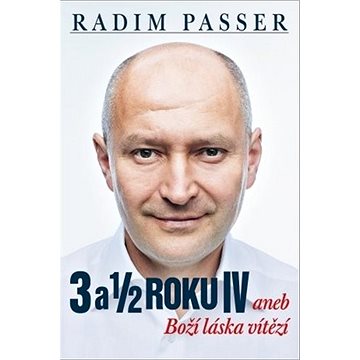 

3 a 1/2 roku IV: aneb Boží láska vítězí