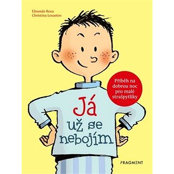 

Já už se nebojím: Příběh na dobrou noc pro malé strašpytlíky
