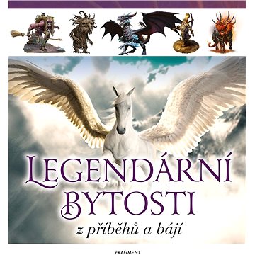

Legendární bytosti z příběhů a bájí