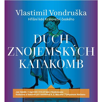 

Duch znojemských katakomb: Hříšní lidé Království českého