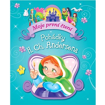 

Pohádky H. Ch. Andersena: Moje první čtení