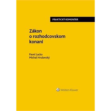

Zákon o rozhodcovskom konaní: praktický komentár