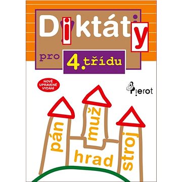 

Diktáty pro 4.třídu: Nově upravené vydání