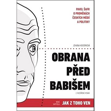 

Obrana před Babišem: Pavel Šafr o proměnách českých médií a politiky