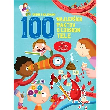 

100 najlepších faktov o ľudskom tele