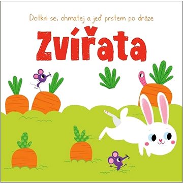 

Dotkni se, ohmatej a jeď prstem po dráze Zvířata
