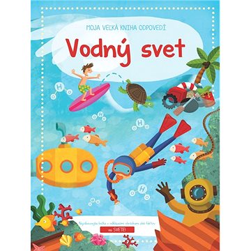 

Moja veľká kniha odpovedí Vodný svet