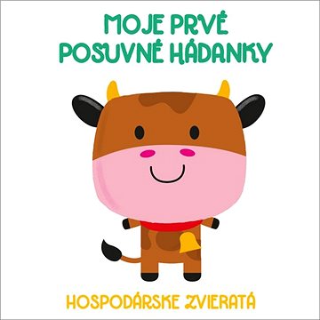 

Moje prvé posuvné hádanky Hospodárske zvieratá