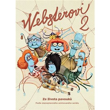 

Websterovi 2: Ze života pavouků