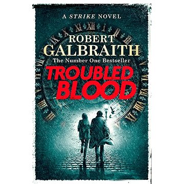 Troubled Blood: Cormoran Strike Book 5 - Kniha