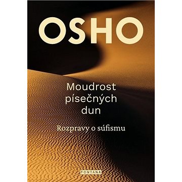 

Moudrost písečných dun: Rozpravy o súfismu