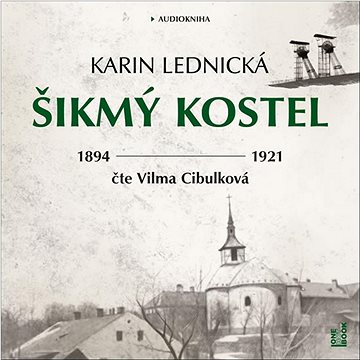 

Šikmý kostel: Románová kronika ztraceného města, léta 1894-1921 - 2 CDmp3