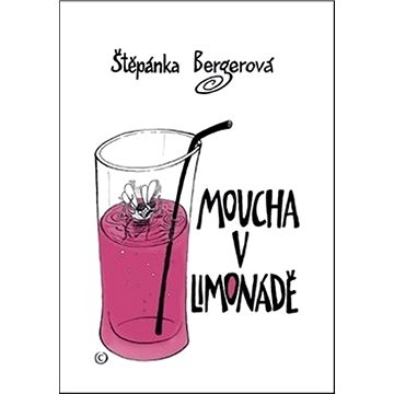 

Moucha v limonádě