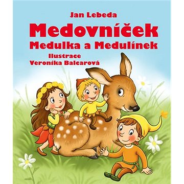 

Medovníček, Medulka a Medulínek