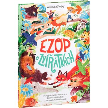 

Ezop o zvířátkách: Veršované bajky