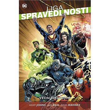 

Liga spravedlnosti 5 Věční hrdinové