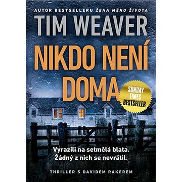 

Nikdo není doma: Vyrazili na setměná blata. Žádný z nich se nevráli.