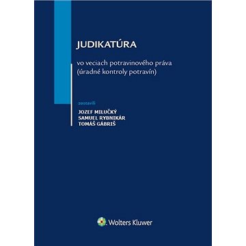 

Judikatúra vo veciach potravinového práva: úradné kontroly potravín