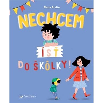 

Nechcem ísť do škôlky!