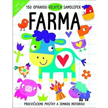 

Farma 150 opravdu velkých samolepek: Procvičujeme prstíky a jemnou motoriku