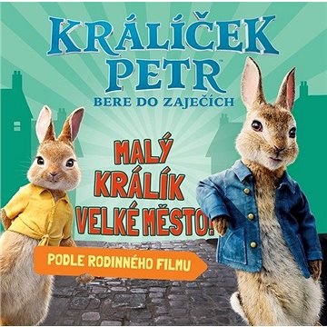 

Králíček Petr bere do zaječích