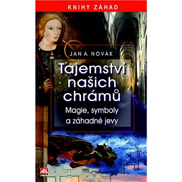 

Tajemství našich chrámů: Magie, symboly a záhadné jevy