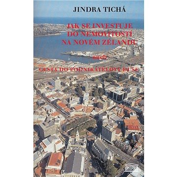 

Jak se investuje do nemovitostí na Novém Zélandu: aneb Cesta do podnikatelovy duše