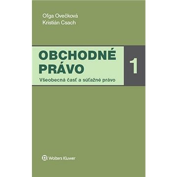 

Obchodné právo 1: Všeobecná časť a súťažné právo