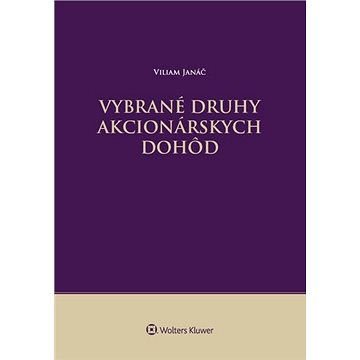 

Vybrané druhy akcionárskych dohôd